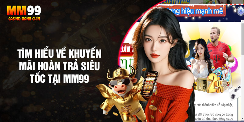 Tong-quan-ve-su-kien-hoan-tra-sieu-toc-tai-mm99